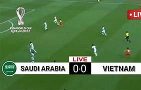 Ả Rập Saudi Vs Việt Nam 2024 Live Now Today Youtube