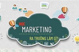 Marketing Học Ra Làm Gì